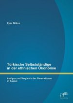 Turkische Selbststandige in Der Ethnischen Okonomie