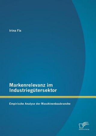 Markenrelevanz Im Industriegutersektor