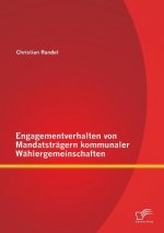 Engagementverhalten von Mandatstragern kommunaler Wahlergemeinschaften