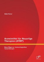 Arzneimittel fur Neuartige Therapien (ATMP)