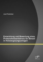 Entwicklung und Bewertung eines Probenahmeverfahrens fur Benzol in Holzvergasungsanlagen