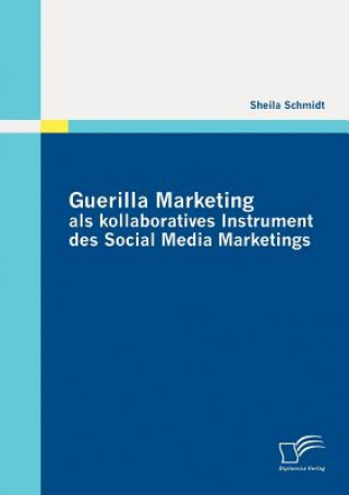 Guerilla Marketing ALS Kollaboratives Instrument Des Social Media Marketings