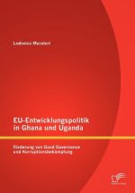 EU-Entwicklungspolitik in Ghana und Uganda