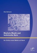 Mediale Musik und technische Aura