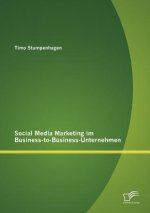 Social Media Marketing im Business-to-Business-Unternehmen