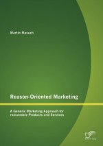 Reason-Oriented Marketing