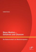 Neue Medien - Gefahren Und Chancen