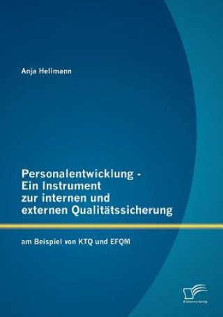 Personalentwicklung - Ein Instrument zur internen und externen Qualitatssicherung