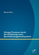 Change Prozesse durch die Einfuhrung eines Qualitatmanagementsystems