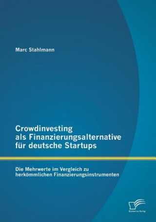 Crowdinvesting als Finanzierungsalternative fur deutsche Startups
