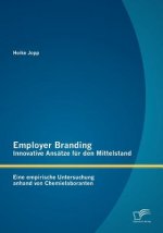Employer Branding - Innovative Ansatze fur den Mittelstand