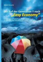 Ruf der Generation Y nach Easy Economy