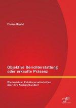 Objektive Berichterstattung oder erkaufte Prasenz