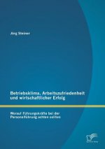 Betriebsklima, Arbeitszufriedenheit und wirtschaftlicher Erfolg