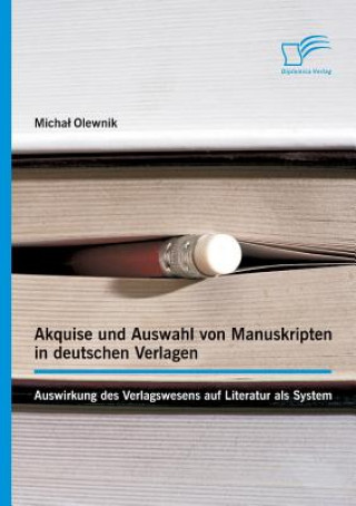 Akquise und Auswahl von Manuskripten in deutschen Verlagen