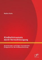 Kindheitstraumata durch Vernachlassigung