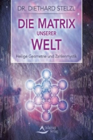 Heilige Geometrie - die Matrix unserer Welt