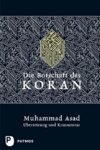 Die Botschaft des Koran. Koran, Deutsch-Arabisch