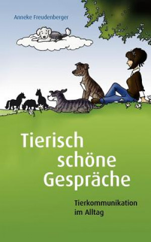 Tierisch schoene Gesprache