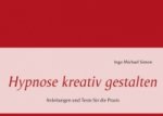Hypnose kreativ gestalten
