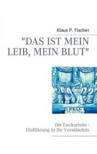 ist mein Leib, mein Blut