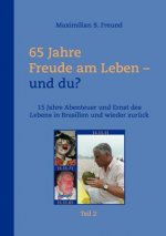 65 Jahre Freude am Leben und Du? Teil II