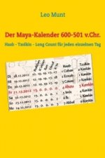 Der Maya-Kalender 600-501 v.Chr.