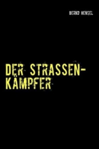 Der Straßenkämpfer