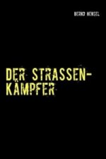 Der Straßenkämpfer
