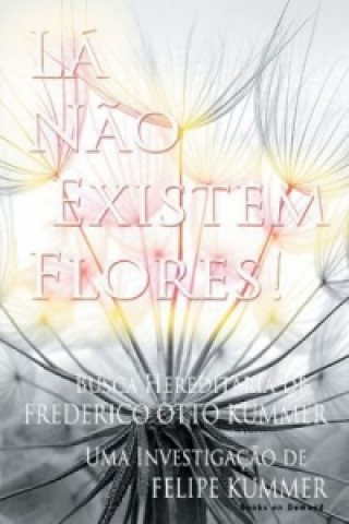 Lá não existem flores