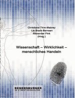 Wissenschaft - Wirklichkeit - menschliches Handeln