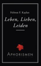 Leben, Lieben, Leiden