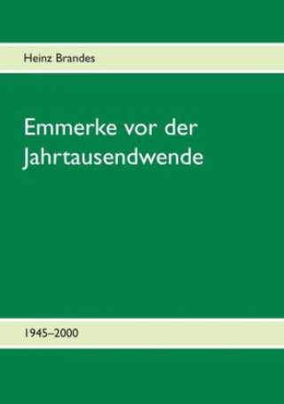 Emmerke vor der Jahrtausendwende