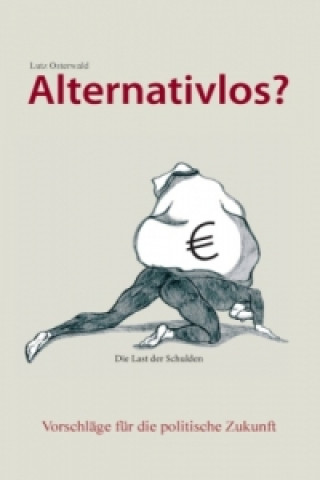 Alternativlos?