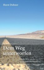 Dem Weg unterworfen