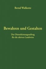Bewahren und Gestalten