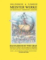 Hollandische & flamische Meisterwerke mit der rituellen verborgenen Geometrie - Band 2 - Das Fleisch ist wie Gras