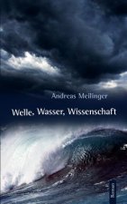 Welle, Wasser, Wissenschaft