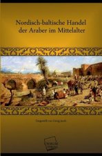 Nordisch-Baltische Handel Der Araber Im Mittelalter