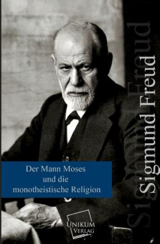 Mann Moses Und Die Monotheistische Religion