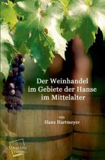 Weinhandel Im Gebiete Der Hanse Im Mittelalter