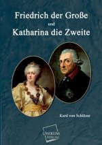Friedrich Der Grosse Und Und Katharina Die Zweite