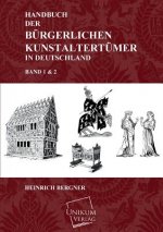 Handbuch Der Burgerlichen Kunstaltertumer in Deutschland