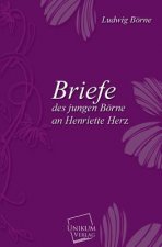 Briefe Des Jungen Borne an Henriette Herz