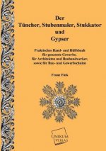 Tunchner, Stubenmaler; Stukkator Und Gypser