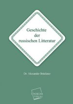 Geschichte Der Russischen Litteratur