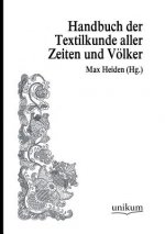 Handwoerterbuch der Textilkunde aller Zeiten und Voelker