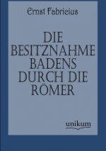 Besitznahme Badens durch die Roemer