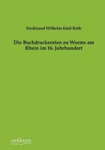 Buchdruckereien zu Worms am Rhein im 16. Jahrhundert