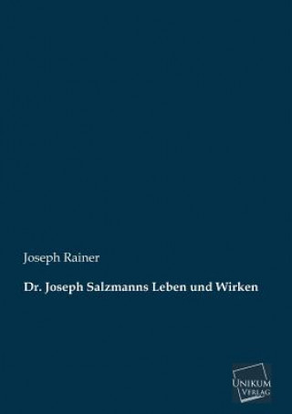 Dr. Joseph Salzmanns Leben Und Wirken